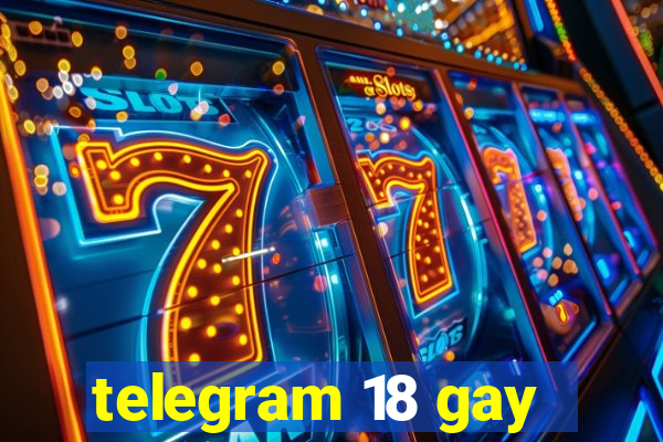 telegram 18 gay